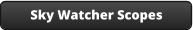 Sky Watcher Scopes