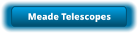 Meade Telescopes