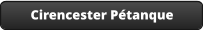 Cirencester Pétanque