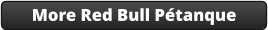 More Red Bull Pétanque