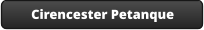 Cirencester Petanque